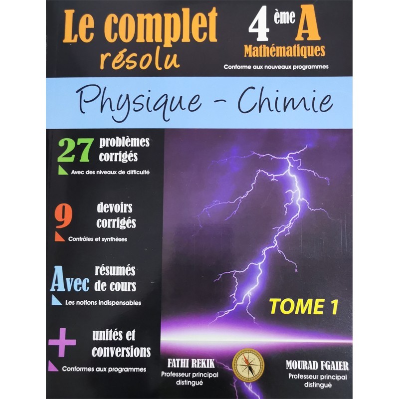 Le Complet Résolu Physique Chimie Tome 1 Bac Sect Math